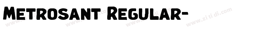 Metrosant Regular字体转换 Metrosant Regular字体转换